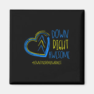Down Syndrome Awareness Month Down Right Awesome 1 Magnet