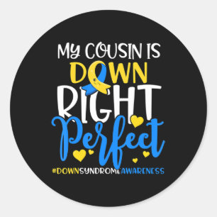 Down Syndrome Awareness My Nephew is Down Right Pe Classic Round Sticker
