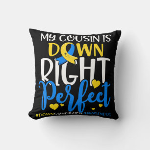 Down Syndrome Awareness My Nephew is Down Right Pe Cushion