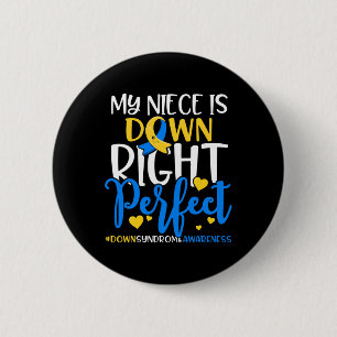 Down Syndrome Awareness My Niece Is Down Right Per 6 Cm Round Badge