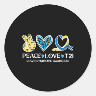 Down Syndrome Awareness Peace Love T21 Wdsd Women  Classic Round Sticker