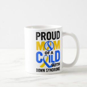 Down Syndrome Awareness Proud Mum  Coffee Mug