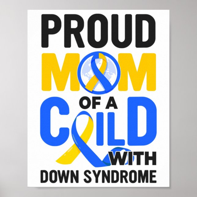 Down Syndrome Awareness Proud Mum  Poster (Front)