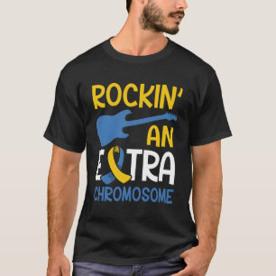 Down Syndrome Awareness Rockin' An Extra Chromosom T-Shirt