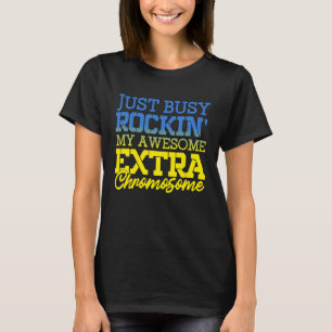 Down Syndrome Awareness Rockin Extra Chromosome T-Shirt