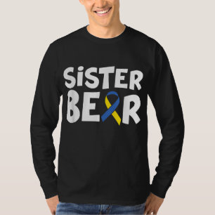 Down Syndrome Awareness Sister Bear Family Matchin T-Shirt