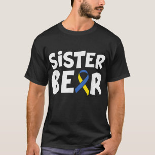 Down Syndrome Awareness Sister Bear Family Matchin T-Shirt