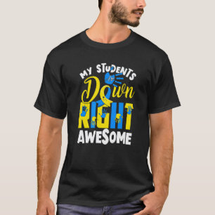 Down Syndrome Awareness T21 Day Women Teacher T-Shirt