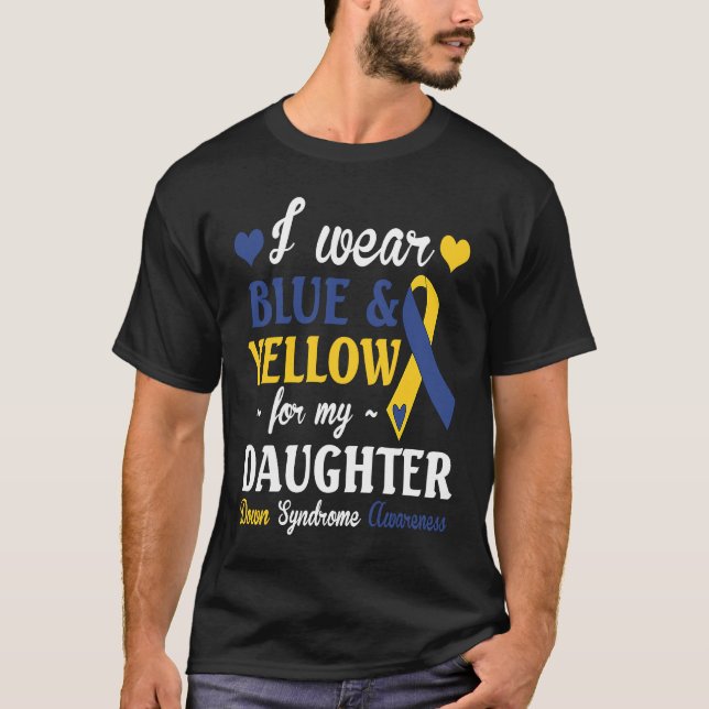 Down Syndrome Awareness T21 i wear blue yellow for T-Shirt (Front)