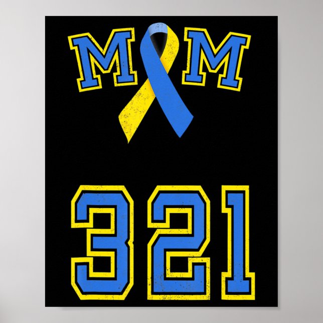 Down Syndrome Awareness Trisomy 21 Mum Women T 3 2 Poster (Front)