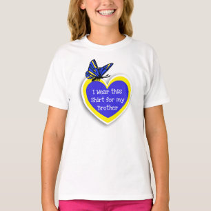 DOWN SYNDROME AWARENESS Wear this for my Brother T-Shirt