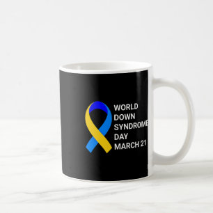 Down Syndrome Awareness - World Down Syndrome Day Coffee Mug