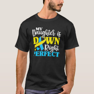 Down Syndrome Daughter Trisomy Awareness Mum Dad T-Shirt