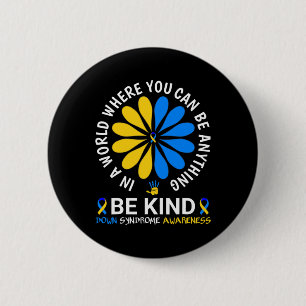 Down Syndrome Day 2024 Be Kind Down Syndrome Aware 6 Cm Round Badge