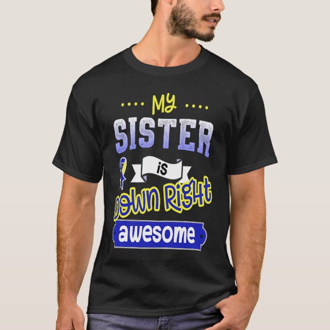 Down Syndrome Day Sister Support Increase Awesome T-Shirt (Front)