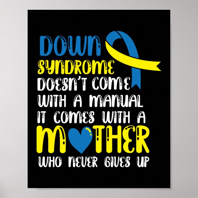 Down Syndrome Doesn't Come With A Manual Mum Poster (Front)