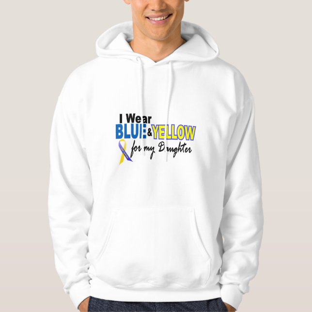 Down Syndrome I Wear Blue & Yellow For My Daughter Hoodie (Front)