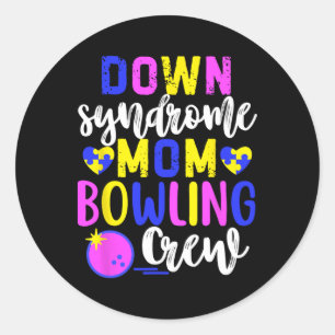 Down Syndrome Mum Bowling Crew Group Matching Wome Classic Round Sticker