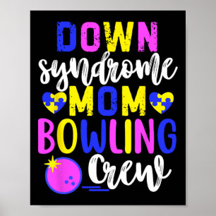 Down Syndrome Mum Bowling Crew Group Matching Wome Poster