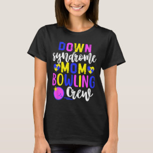 Down Syndrome Mum Bowling Crew Group Matching Wome T-Shirt