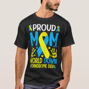 Down Syndrome Mum Ribbon World Down Syndrome Aware T-Shirt