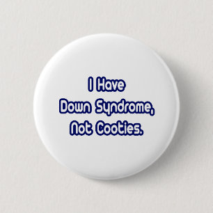Down Syndrome...Not Cooties 6 Cm Round Badge