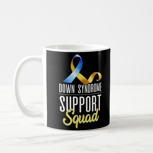 Down Syndrome Support Squad Awareness Special Educ Coffee Mug (Left)