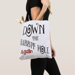 Down the Rabbit Hole Again Tote Bag