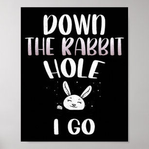 Down the rabbit hole go funny easter bunny menDown Poster