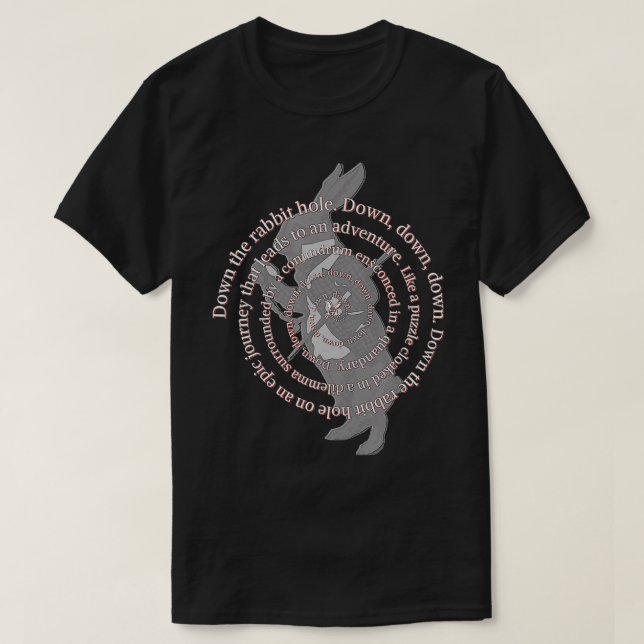 Down the Rabbit Hole  T-Shirt (Design Front)