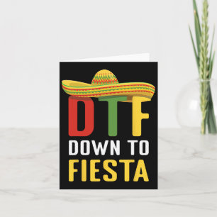 Down To Fiesta Mexican Mexico Cinco De Mayo Dtf Card