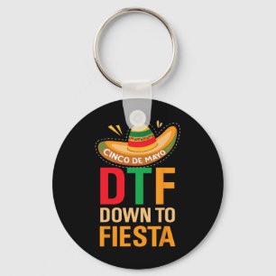 Down To Fiesta Mexico Mexican Cinco De Mayo Taco D Key Ring