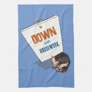 Down With Housework Hedgehog Picket Sign Cartoon Tea Towel