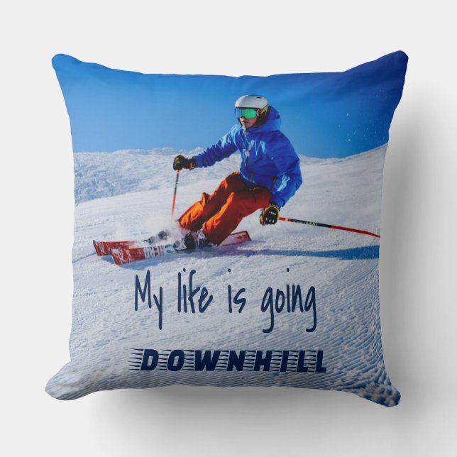 Downhill Skiing Funny Motivational Snow Ski Cushion (Front)