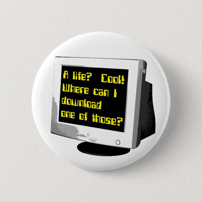 Download A Life Funny Button Computer Humour (Front)