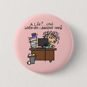 Download Life Humour 6 Cm Round Badge