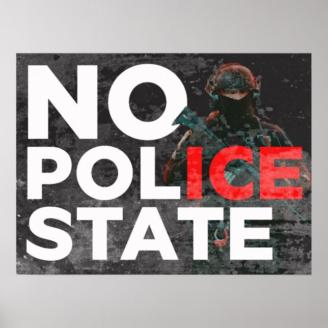 DOWNLOAD No Police State Anti-ICE protest poster (Front)
