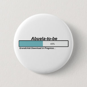 Downloading Abuela to Be 6 Cm Round Badge