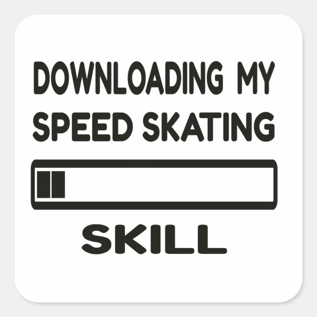 Downloading my Speed Skating skill Square Sticker (Front)