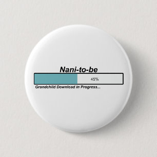 Downloading Nani to Be 6 Cm Round Badge