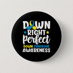 Downright Perfect Down Syndrome Awareness Novelty 6 Cm Round Badge