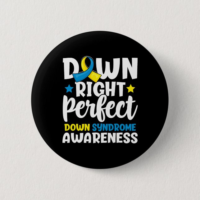 Downright Perfect Down Syndrome Awareness Novelty  6 Cm Round Badge (Front)