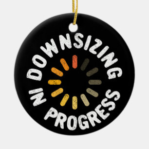 Downsizing in Progress Weight Loss Action Plan Ceramic Ornament