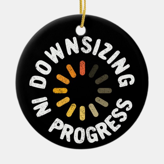 Downsizing in Progress Weight Loss Action Plan Ceramic Ornament (Front)