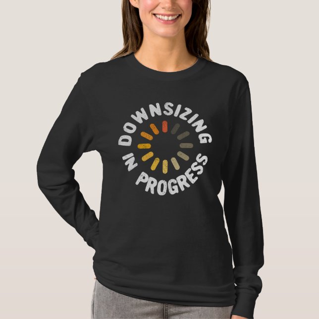 Downsizing in Progress Weight Loss Action Plan T-Shirt (Front)