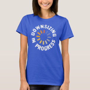 Downsizing in Progress Weight Loss Action Plan T-Shirt