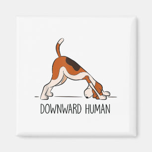 Downward Human - Men Womens Funny Dog Yoga Magnet