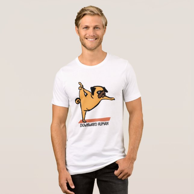 Downward Human-Yoga-Dog-Funny Tri-Blend Shirt (Front Full)