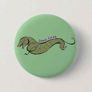 Doxie Gras 6 Cm Round Badge