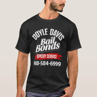 Doyle Davis Bail Bonds Tee